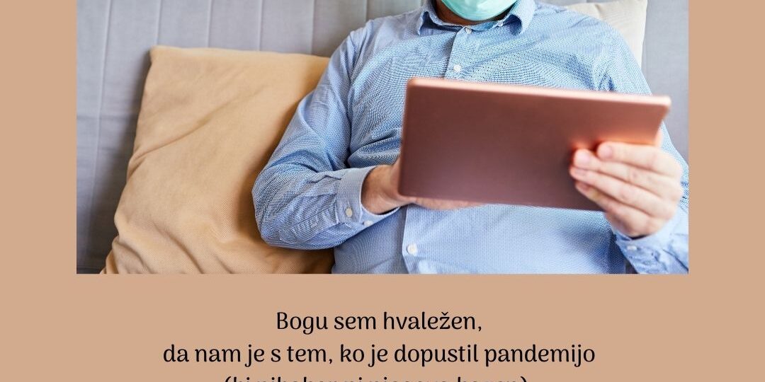 Ce-smo-z-Bogom-je-vsak-cas-milostni-cas-tudi-cas-pandemije Milostni čas pandemije Covid -19