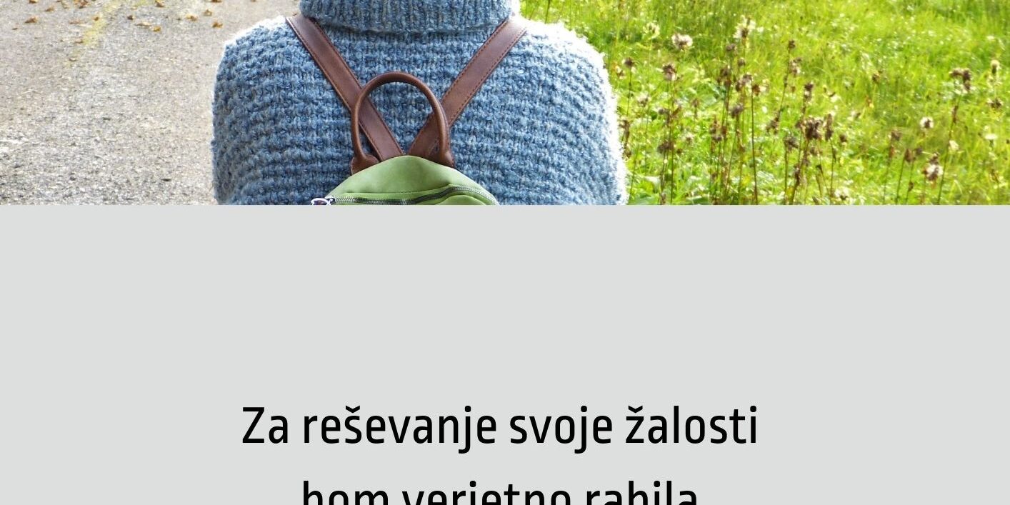 Za-resevanje-svoje-zalosti-bom-verjetno-rabila-se-kar-nekaj-casa-3